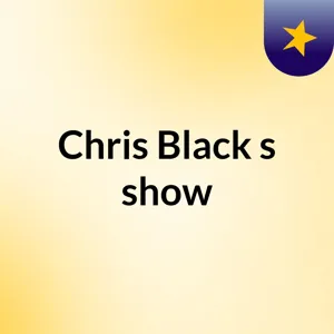 The Chris Black Show featuring Tony Walk & Jazmen Safina