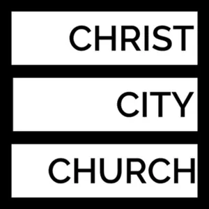 Why Christ City Church? - Vision Sunday - Audio