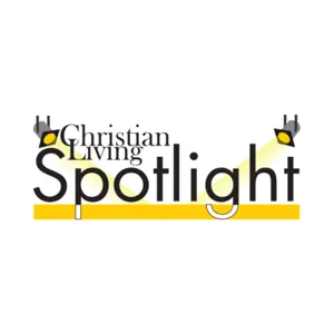 Christian Living Spotlight