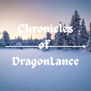 Dragons of Winter Night: Book 1, Chapters 5 & 6