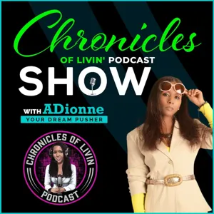 RESPECT AND BE RESPECTED! EP 199 - ADionne Your Dream Pusher