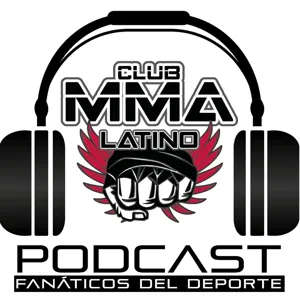 Podcast -EP 99- Mario SICA Villatoro - Pro FC Belize - AnÃ¡lisis Bellator 238 y UFC Raleight