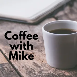 Coffee With Mike 094