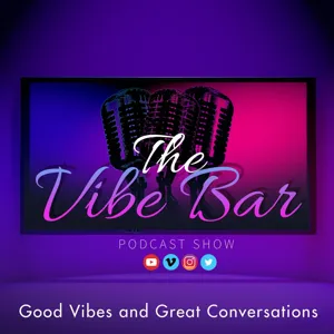 Episode 5 - Reviews and Much More - The Vibe Bar Podcast Show