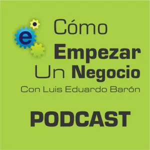 Cómo Empezar Un Negocio Show #4