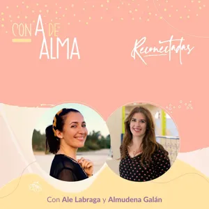 EP. 08 - Conecta con la alegrÃ­a