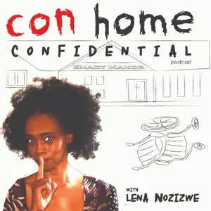 Con Home Confidential Episode 1