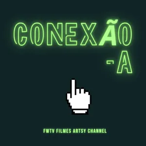 EpisÃ³dio 1 - CONEXÃO -A