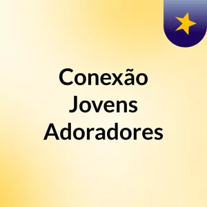 ConexÃ£o Jovens Adoradores _ AdoraÃ§Ã£o E Louvor: Faixas Do CD 2017 Gabriela Rocha