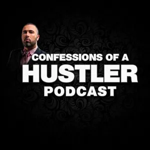 Confessions of a Hustler Podcast #4 - Cole Hatter