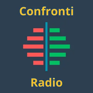 Confronti Radio - S2 E20 - Come cambia l'economia