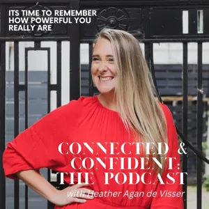 Connected & Confident - The Podcast