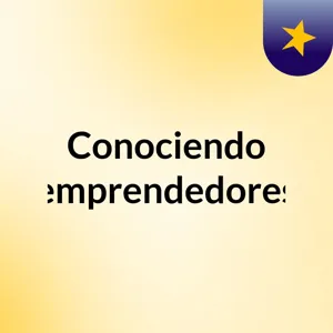 Conociendo Andres Delgado un emprendedor