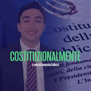 Costituzionalmente di Leonardo Gallozzi e Alessandro Bonifazi del 12 Gennaio 2022