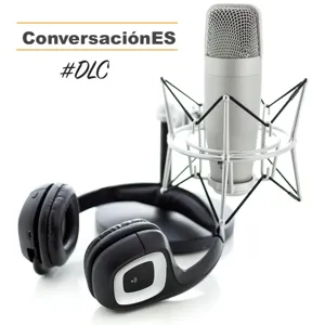 Episodio 068 - ConversaciÃ³nES #DLC con RaÃºl GonzÃ¡lez