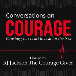 The Conversations on Courage Podcast  She Is RJ Jackson Guest Blue Retreats