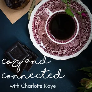 Cozy and Connected with Charlotte Kaye