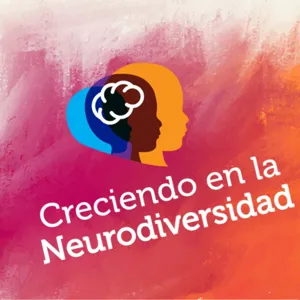 Creciendo en la Neurodiversidadâ T1E22 : CirugÃ­a y Tratamiento de OrtopÃ©dico.