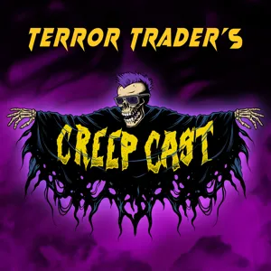 Creep Cast Ep.33 - Davey Calabrese, Bobby Calabrese and Argyle Goolsby!