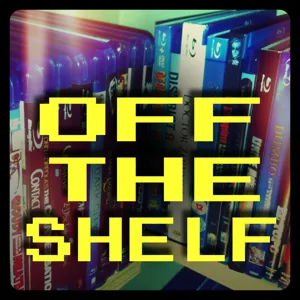 Off The Shelf – Episode 89 – New Blu-ray and DVD Releases for Tuesday, May 10th 2016