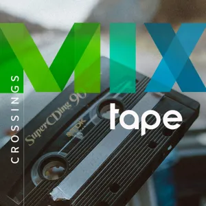 Crossings Mixtape: Ep. 18 Knocking On Heavens Door