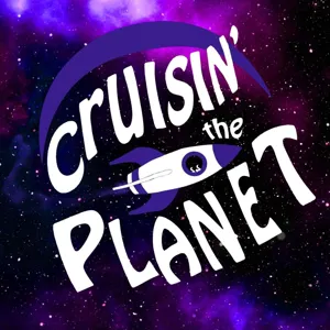 Crusin' the Planet Episode 87: Back to School, Nostalgia, Foodies, and More!