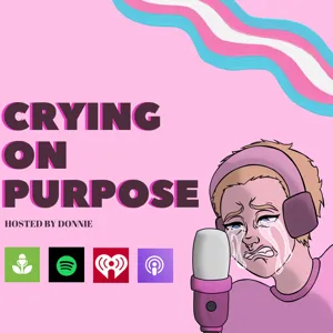 CRYING ABOUT... My First Guest ft. Toby