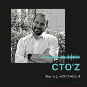 CTO'z #68 Vladislav Pernin, CTO @Enedis - Pôle NEX’US - "Très technique mais pas la technique pour la technique"