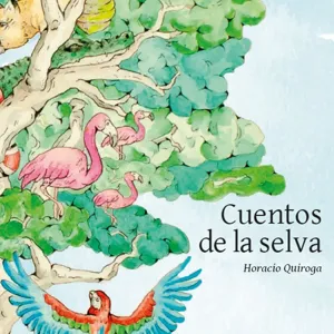 Cuentos de la selva, de Horacio Quiroga - Las medias de los flamencos.