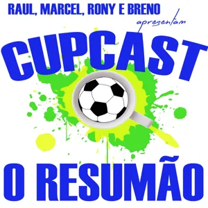 CUPCAST #2 - RESUMÃO OITAVAS - COMO ESSA COPA ACABOU COM SEU BOLÃO