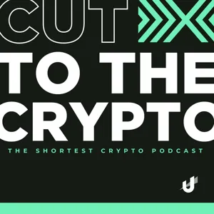 Welcome to the Cut to the Crypto Podcast