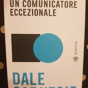 D. Carnegie : Comunicatore Eccezionale - Coltiviamo Il Tatto E La Diplomazia