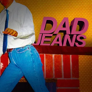 Rhubarb, and things of that nature: Dad Jeans 82