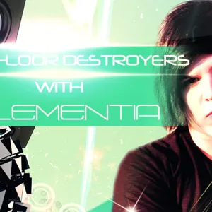 Dancefloor Destroyers with Elementia 003