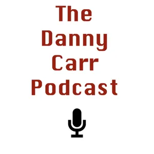 The Danny Carr Podcast - Ep #1 - Myke Hall -Politics.