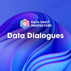 DVIC Data Dialogues: Data Vault Community Update with Dan Linstedt