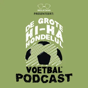 AFL.4 VAN DE GROTE HI-HA HONDELUL VOETBALPODCAST