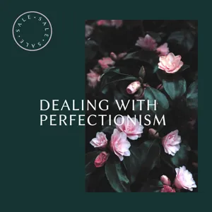 Overcoming Perfectionism