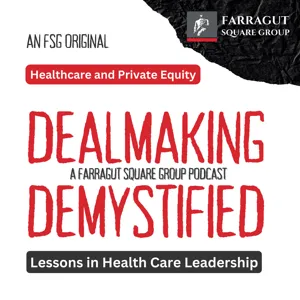 Episode 01: Dealmaking Demystified - Alina DiDonato with Jeffrey Schillinger - A Farragut Podcast