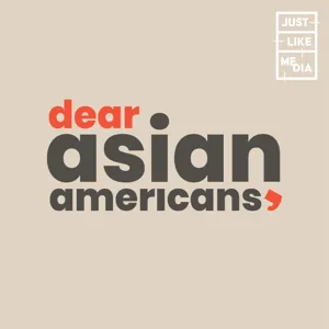 069 // Re-Air // Dear Asian Americans, Let's Fill Out The Census