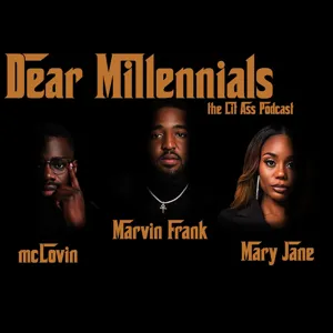 SZN1: Episode 10: Those "Millennials"