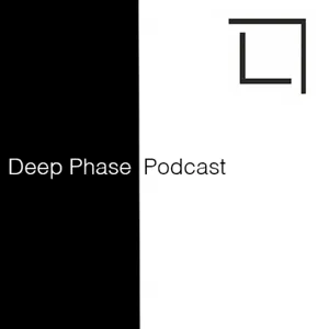 Deep Phase Podcast Episode 031