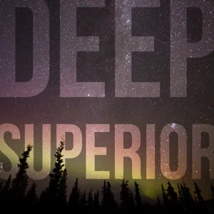 Deep Superior Episode 004- Gavin Barrett