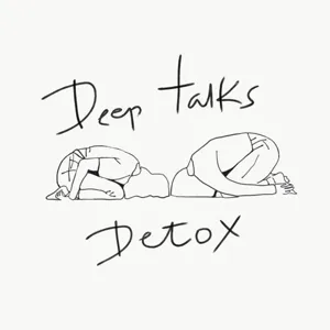 Deep Talks Detox