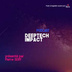 Deeptech Impact - Episode 8 - Anne BLANCHART