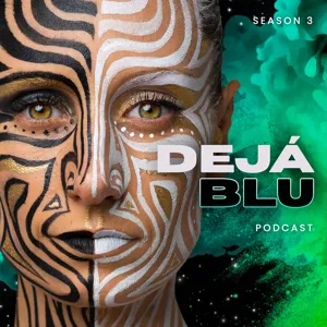 How are you Mothering yourself?  Deja Blu - Ep.22