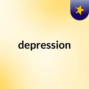 episond 1 ( depression seriese)