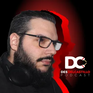 Â¿Por quÃ© un Podcast? | DesDelCastillo Podcast | EP 001