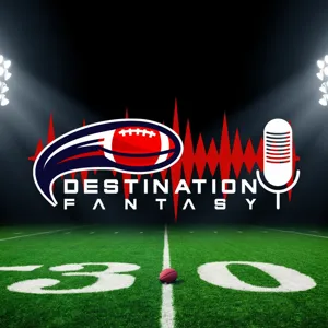 2023 Destination Fantasy Football Podcast Week 5