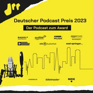 Deutscher Podcast Preis 2023 – der Podcast zum Award